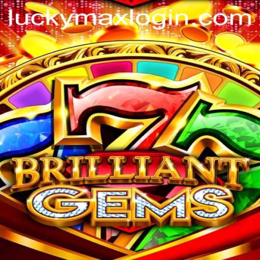 Unveiling the World of BrilliantGems: An In-Depth Guide with Luckymax PH Login