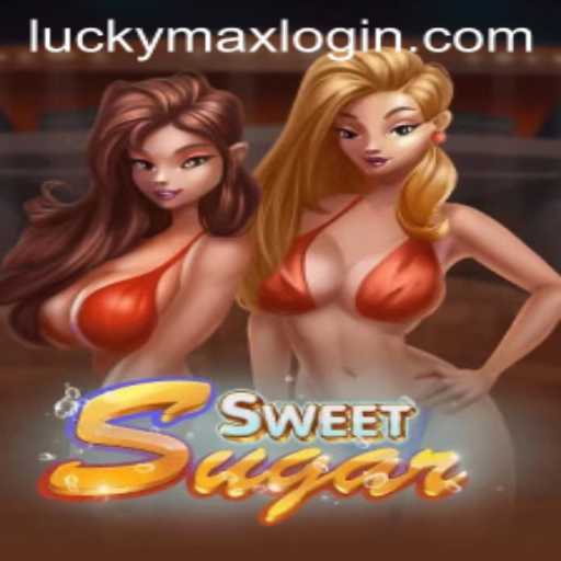 SweetSugar Game and LuckyMax PH Login Insights